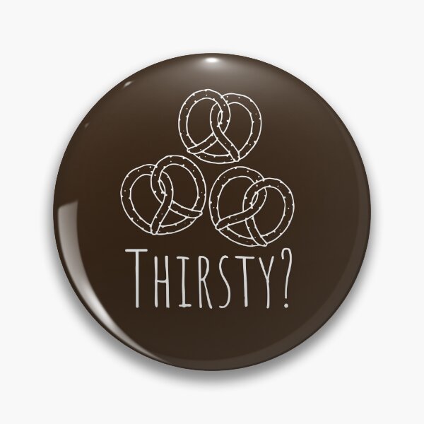 Item preview, These Pretzels Are Making Me Thirsty - Funny TV Show Quote designed and sold by DesignByLeo.