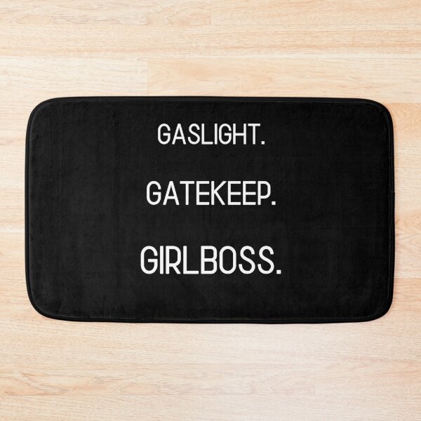 Item preview, Gaslight. Gatekeep. GIRLBOSS. designed and sold by briannorelf.