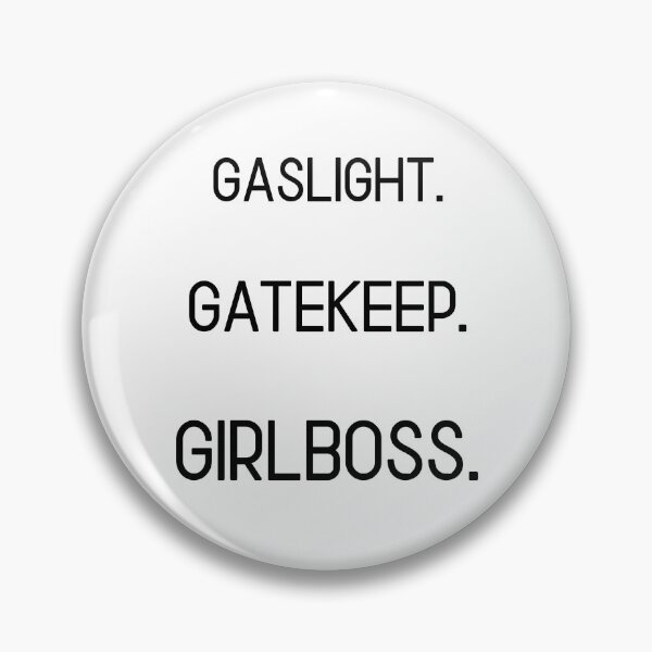 Item preview, Gaslight. Gatekeep. GIRLBOSS. designed and sold by briannorelf.