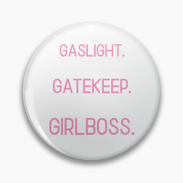 Item preview, Gaslight. Gatekeep. GIRLBOSS. designed and sold by briannorelf.