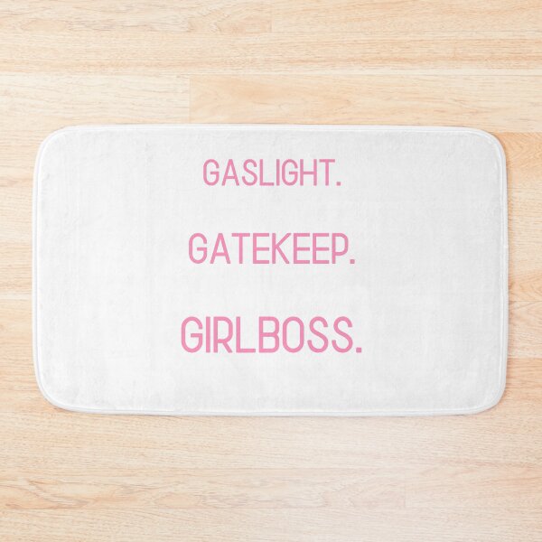 Item preview, Gaslight. Gatekeep. GIRLBOSS. designed and sold by briannorelf.