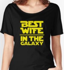 Best Wife in the Galaxy Women's Relaxed Fit T-Shirt