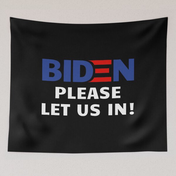 Item preview, Biden Please Let Us In designed and sold by creativebrother.