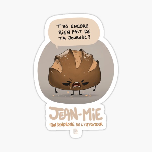 Jean Mie | T'as encore rien fait de ta journée ? Sticker