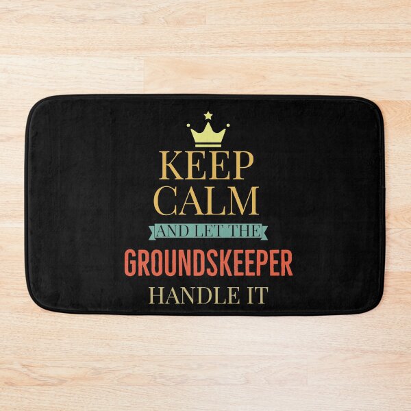 Item preview, Keep Calm And Let The Groundskeeper Handle It designed and sold by AwesomeWorld1.