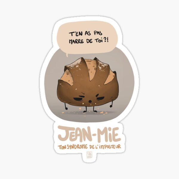 Jean Mie | T'en as pas marre de toi ? Sticker