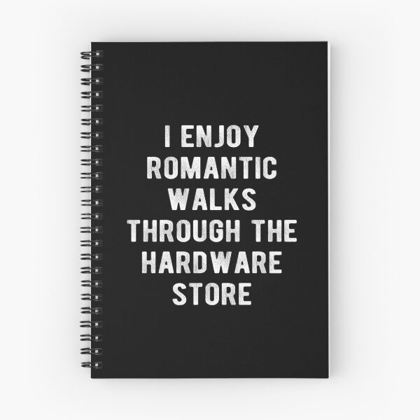 Item preview, I Enjoy Romantic Walks Through The Hardware Store  designed and sold by Vanover Designs.