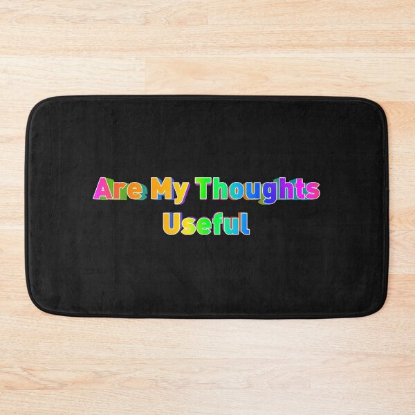 Item preview, Are My Thoughts Useful designed and sold by KATKattalestv.