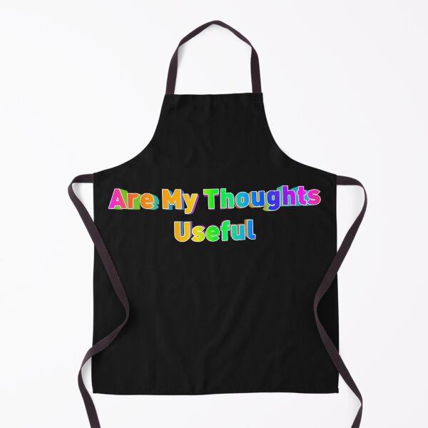 Item preview, Are My Thoughts Useful designed and sold by KATKattalestv.