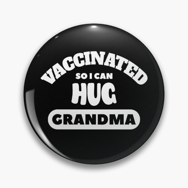 Item preview, Vaccinated So I Can Hug Grandma (Dark Background) designed and sold by pbstylesetters.