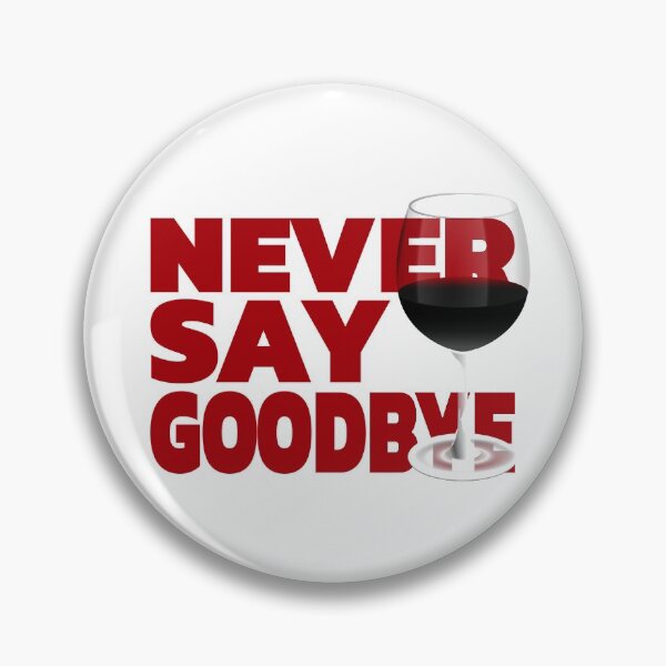 Item preview, Wine - Never Say Goodbye designed and sold by MoonsmileProd.