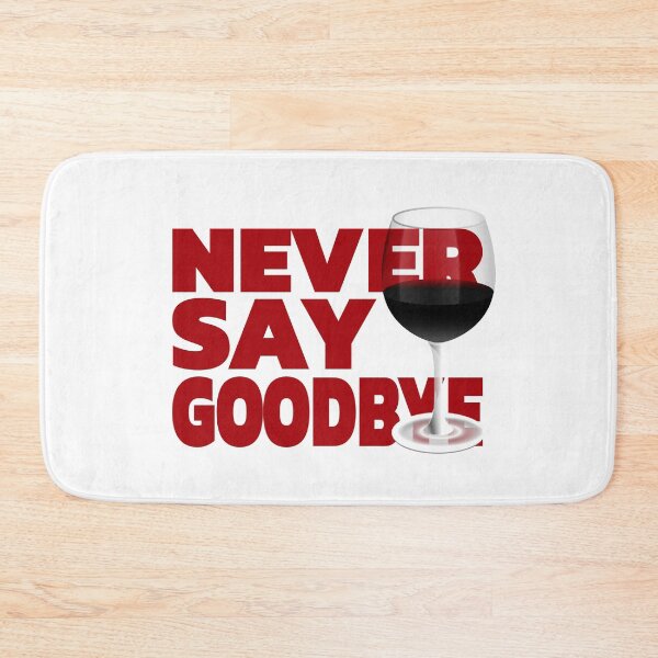 Item preview, Wine - Never Say Goodbye designed and sold by MoonsmileProd.