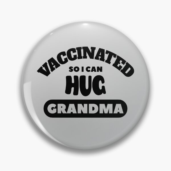 Item preview, Vaccinated So I Can Hug Grandma (Light Background) designed and sold by pbstylesetters.
