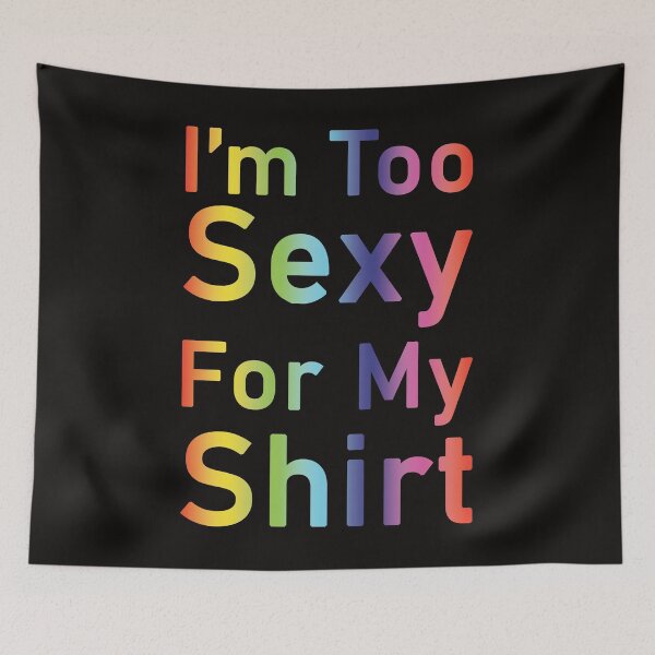 Item preview, i'm too sexy for my shirt designed and sold by Elonshop.
