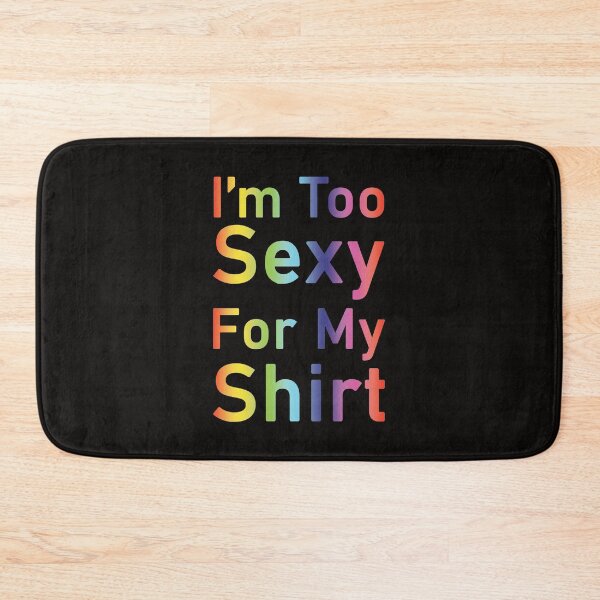 Item preview, i'm too sexy for my shirt designed and sold by Elonshop.