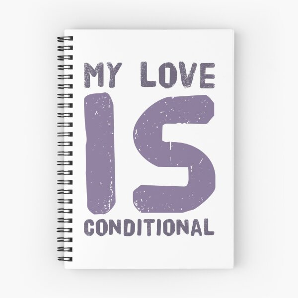 Item preview, My love is conditional  designed and sold by Yoyo6980.
