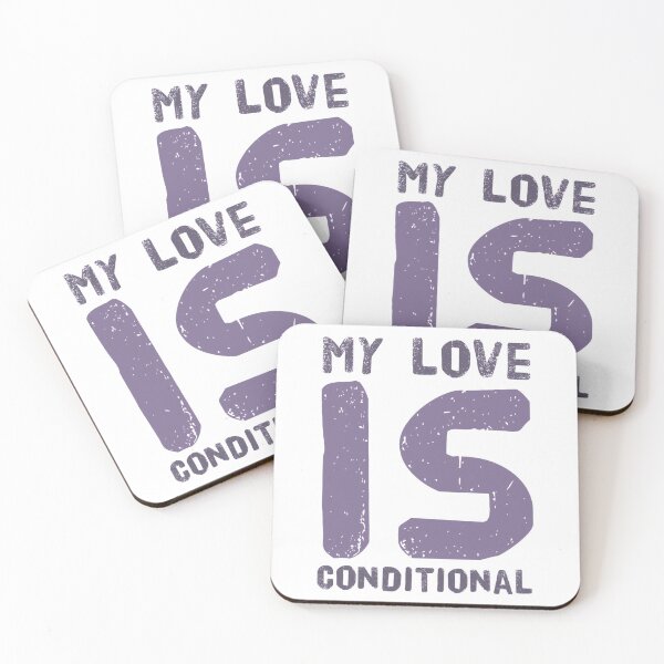 Item preview, My love is conditional  designed and sold by Yoyo6980.