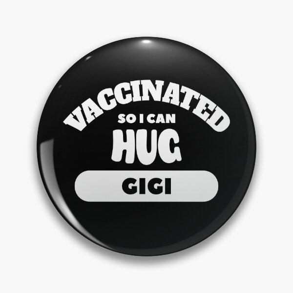 Item preview, Vaccinated So I Can Hug Gigi (Dark Background) designed and sold by pbstylesetters.