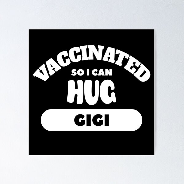 Item preview, Vaccinated So I Can Hug Gigi (Dark Background) designed and sold by pbstylesetters.