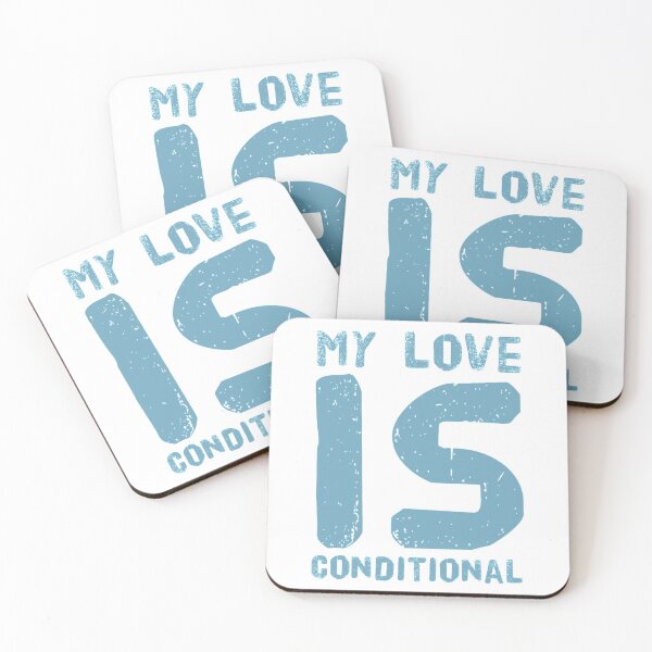 Item preview, My love is conditional  designed and sold by Yoyo6980.