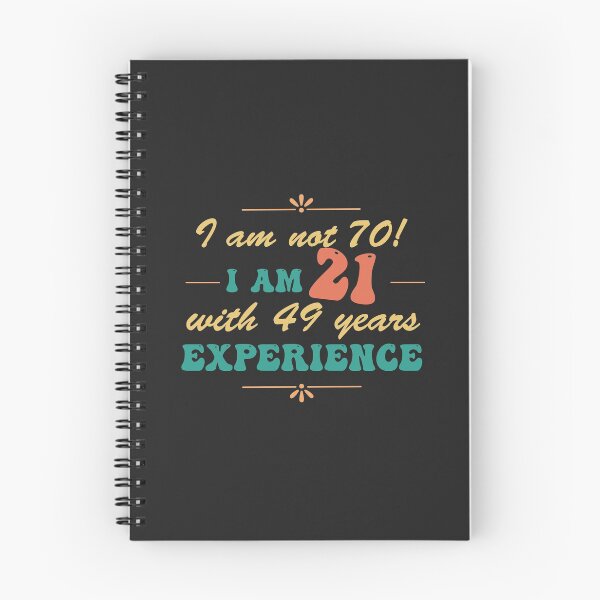 Item preview, Funny 70th Birthday I am not 70!  I am 21 with 49 years experience designed and sold by Positivet21.