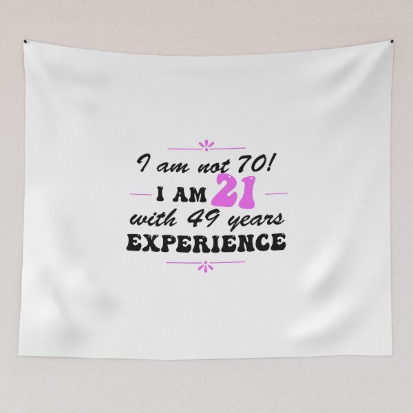 Item preview, Copy of Funny 70th Birthday I am not 70!  I am 21 with 49 years experience designed and sold by Positivet21.