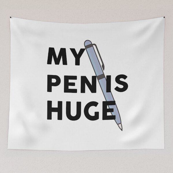 Item preview, My Pen Is Huge designed and sold by DeeXdesigns.