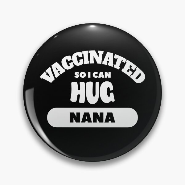 Item preview, Vaccinated So I Can Hug Nana (Dark Background) designed and sold by pbstylesetters.