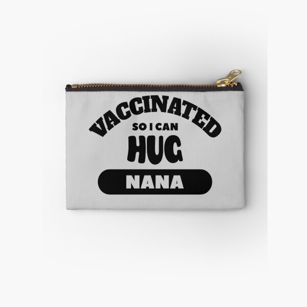 Item preview, Vaccinated So I Can Hug Nana (Light Background) designed and sold by pbstylesetters.