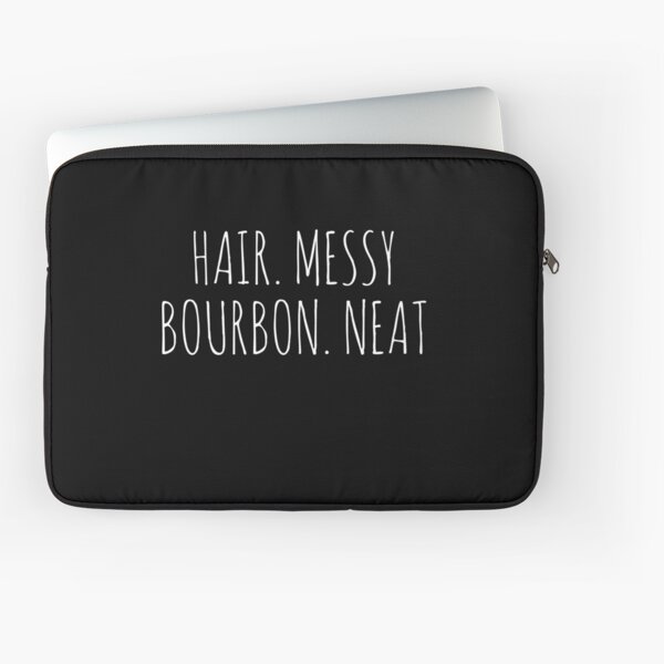 Item preview, Hair Messy. Bourbon Neat. designed and sold by pearlindustries.