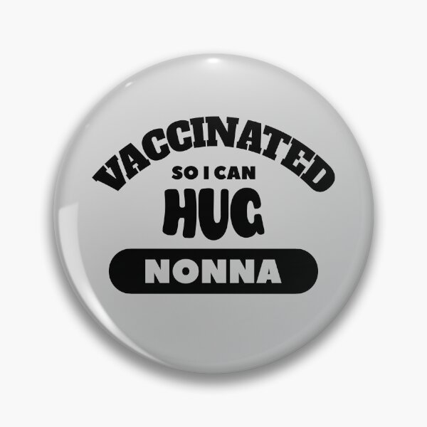 Item preview, Vaccinated So I Can Hug Nonna (Light Background) designed and sold by pbstylesetters.