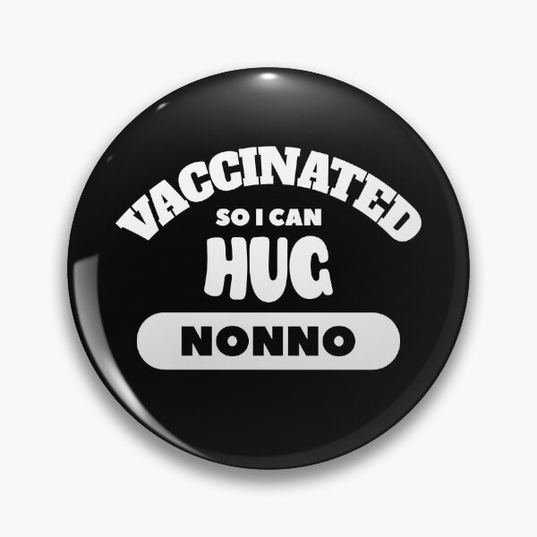 Item preview, Vaccinated So I Can Hug Nonno (Dark Background) designed and sold by pbstylesetters.
