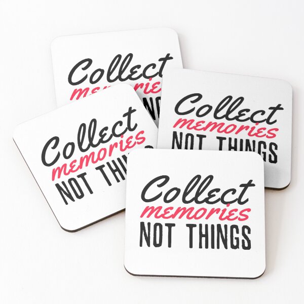 Item preview, Collect Memories Not Things Inspirational Wisdom Consumerism Quote designed and sold by sillyquestions.