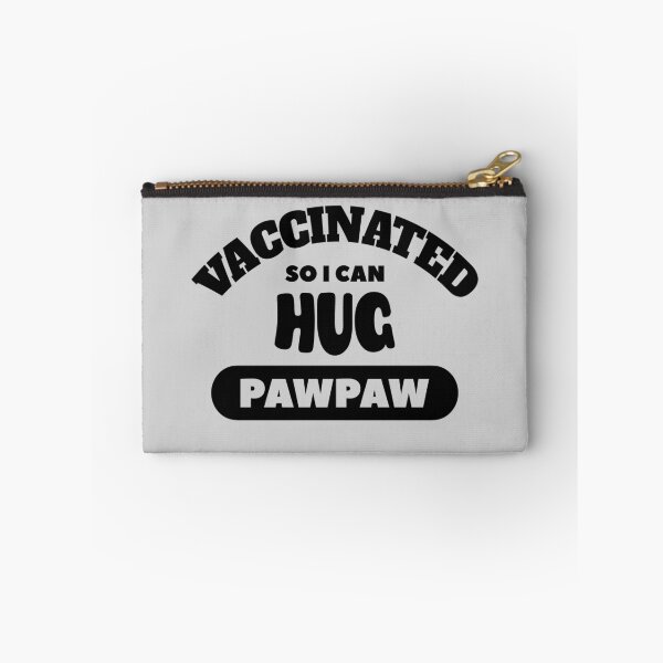 Item preview, Vaccinated So I Can Hug Pawpaw (Light Background) designed and sold by pbstylesetters.