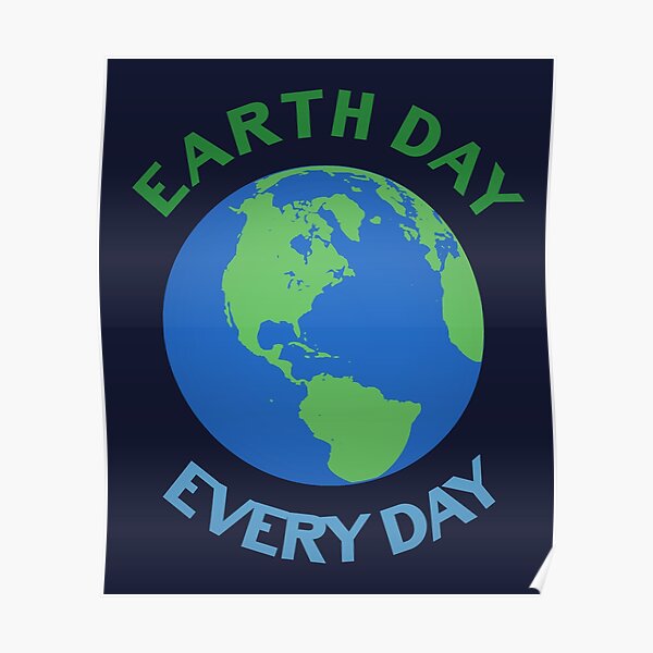 Earth Day Slogan Posters Redbubble