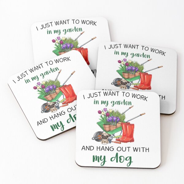 Item preview, I Just Want to Work in My Garden and Hang Out With My Dog designed and sold by BugattiDivo58.