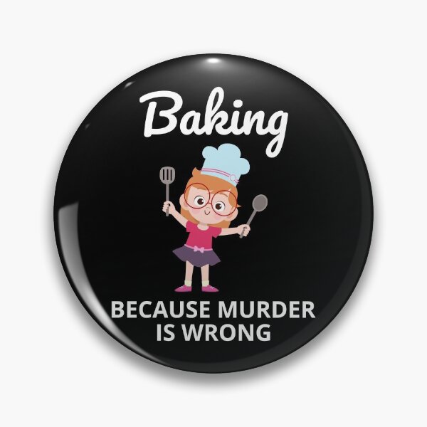 Item preview, Baking Baker Bakery Bake Murder Cook Chef Funny designed and sold by CuteDesigns1.