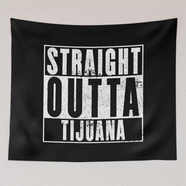 Item preview, Straight Outta Tijuana designed and sold by RandomStuffShop.
