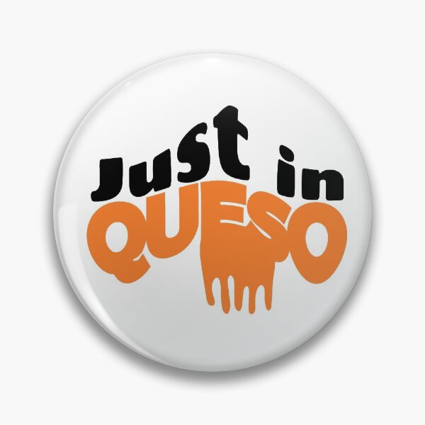 Item preview, Just In Queso designed and sold by fdbweiss.