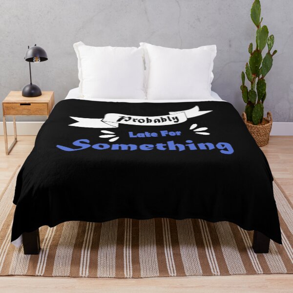Item preview, Funny Sayings shirt Probably Late For Something, funny mom, Sorry I'm Late I Didn't Want to, gift idea for mothers day, Always Late, Alarm clock designed and sold by Mac Store.