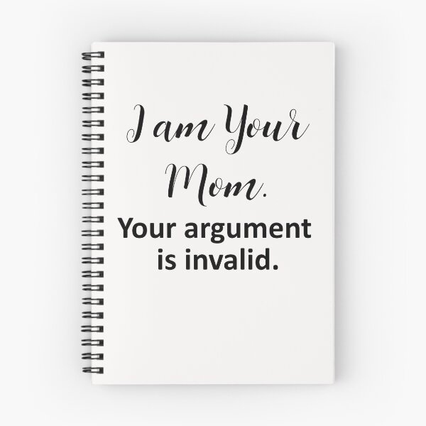 Item preview, Copy of I am Your Mom Your Argument is Invalid Tee Tops Women Funny Graphic Tee T-Shirt Gift for Mom designed and sold by FunnyDSN.