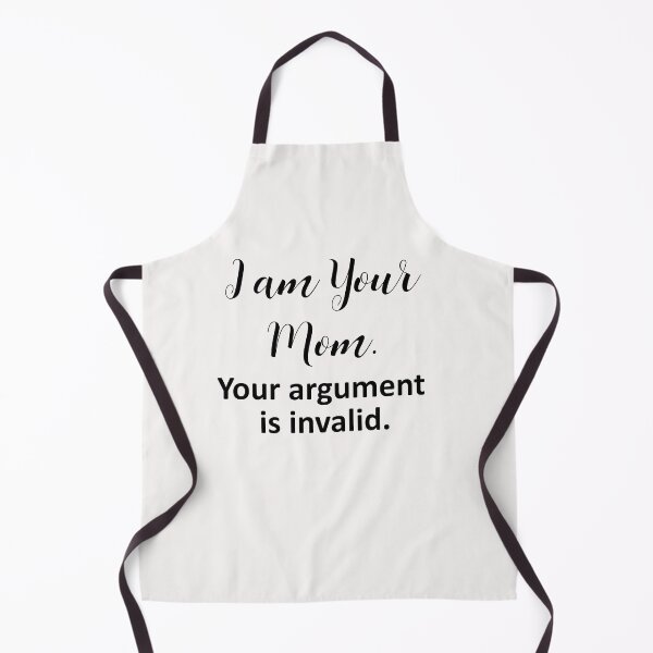 Item preview, Copy of I am Your Mom Your Argument is Invalid Tee Tops Women Funny Graphic Tee T-Shirt Gift for Mom designed and sold by FunnyDSN.