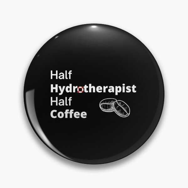 Item preview, Half Hydrotherapist Half Caffeine  designed and sold by CJacobsDesigns.