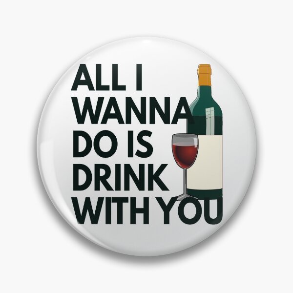 Item preview, Wine - All I Wanna Do Is Drink Wine With You designed and sold by MoonsmileProd.
