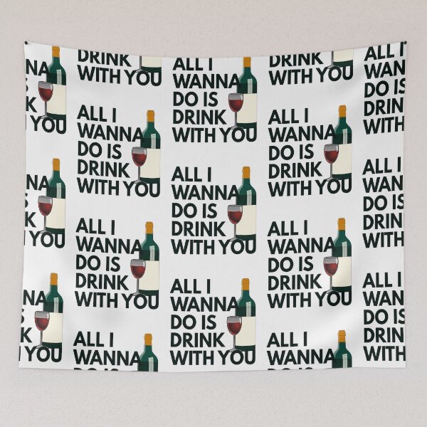 Item preview, Wine - All I Wanna Do Is Drink Wine With You designed and sold by MoonsmileProd.
