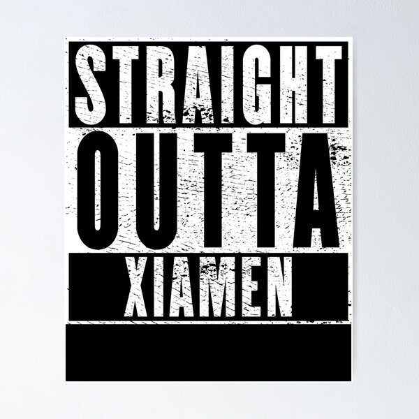 Item preview, Straight Outta Xiamen designed and sold by RandomStuffShop.