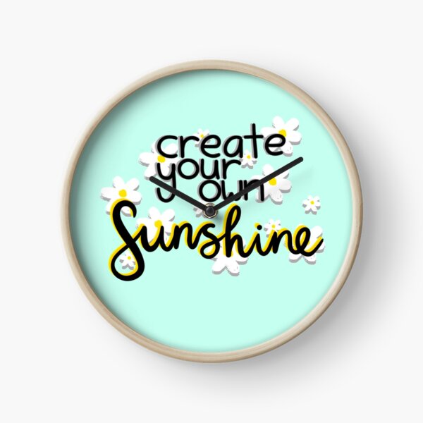Item preview, Create your own sunshine designed and sold by chloesartworld.