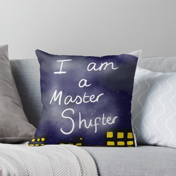 Item preview, I Am a Master Shifter designed and sold by PMakepeace.