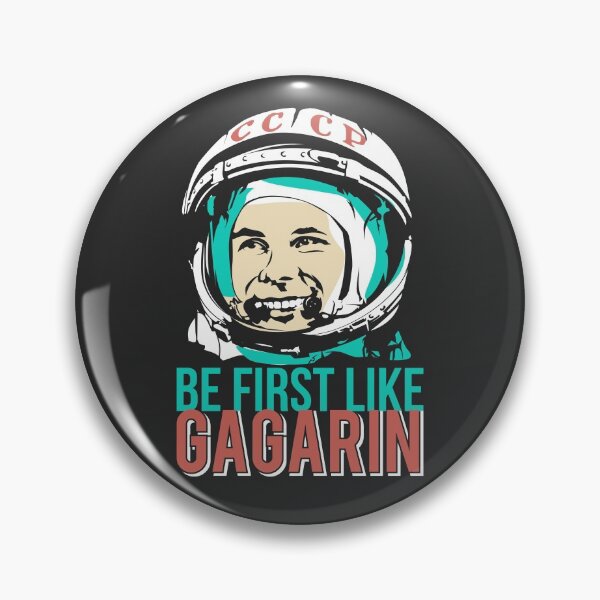 Item preview, Be first like Yuri Gagarin. The first cosmonaut of the USSR. designed and sold by frail.