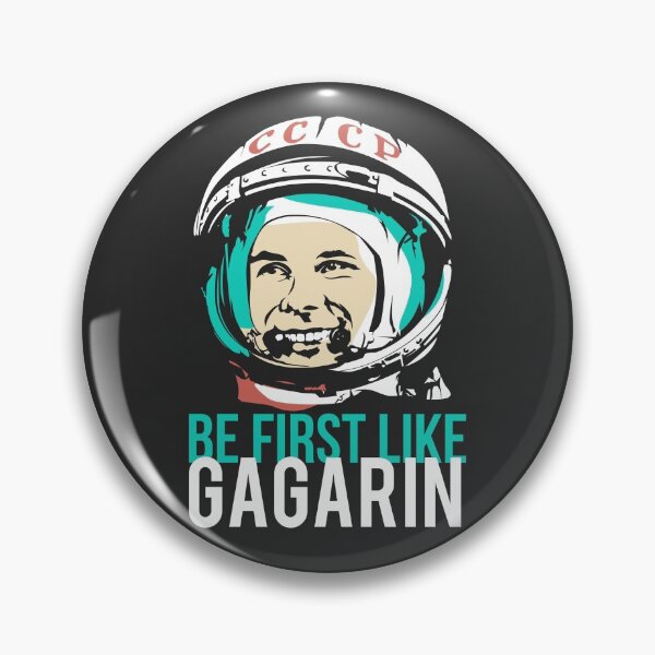 Item preview, Be first like Yuri Gagarin. The first cosmonaut of the USSR. designed and sold by frail.